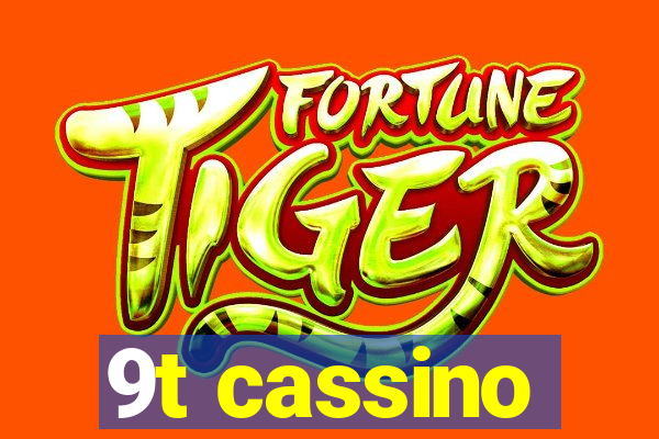 9t cassino